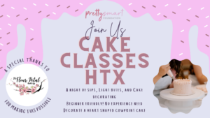Cake Classes HTX Event
